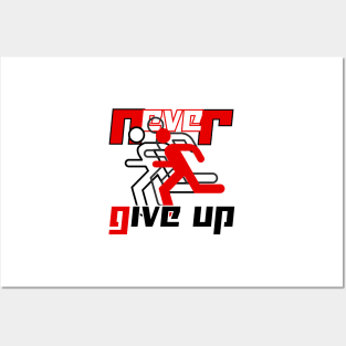 Never give up Posters and Art